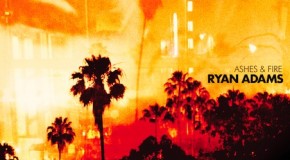 Ryan Adams – Ashes & fire (Capitol, 2011)