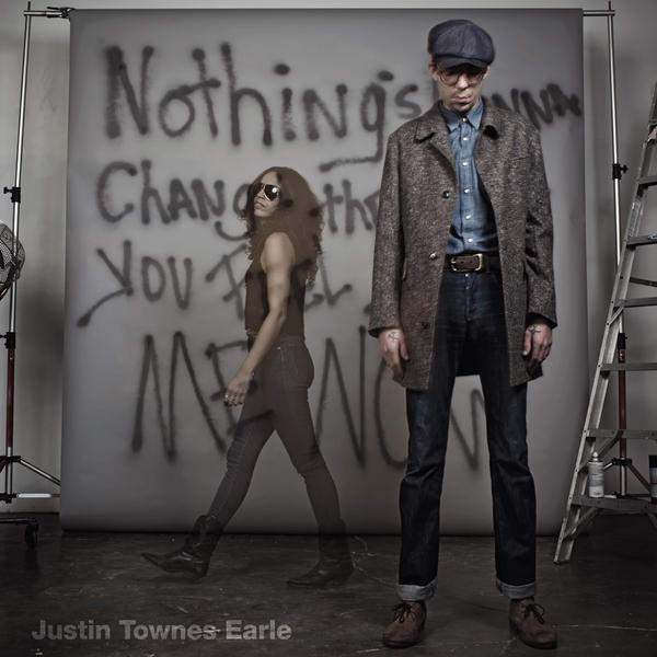 Justin Townes Earle – Nothing’s gonna change the way… (Bloodshot Records, 2012)