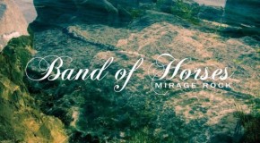 Band of Horses – Mirage Rock (Sony Music, 2012)