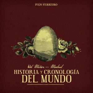 [crítica] Iván Ferreiro – Val Miñor – Madrid. Historia y cronología del mundo (Warner Music, 2013)
